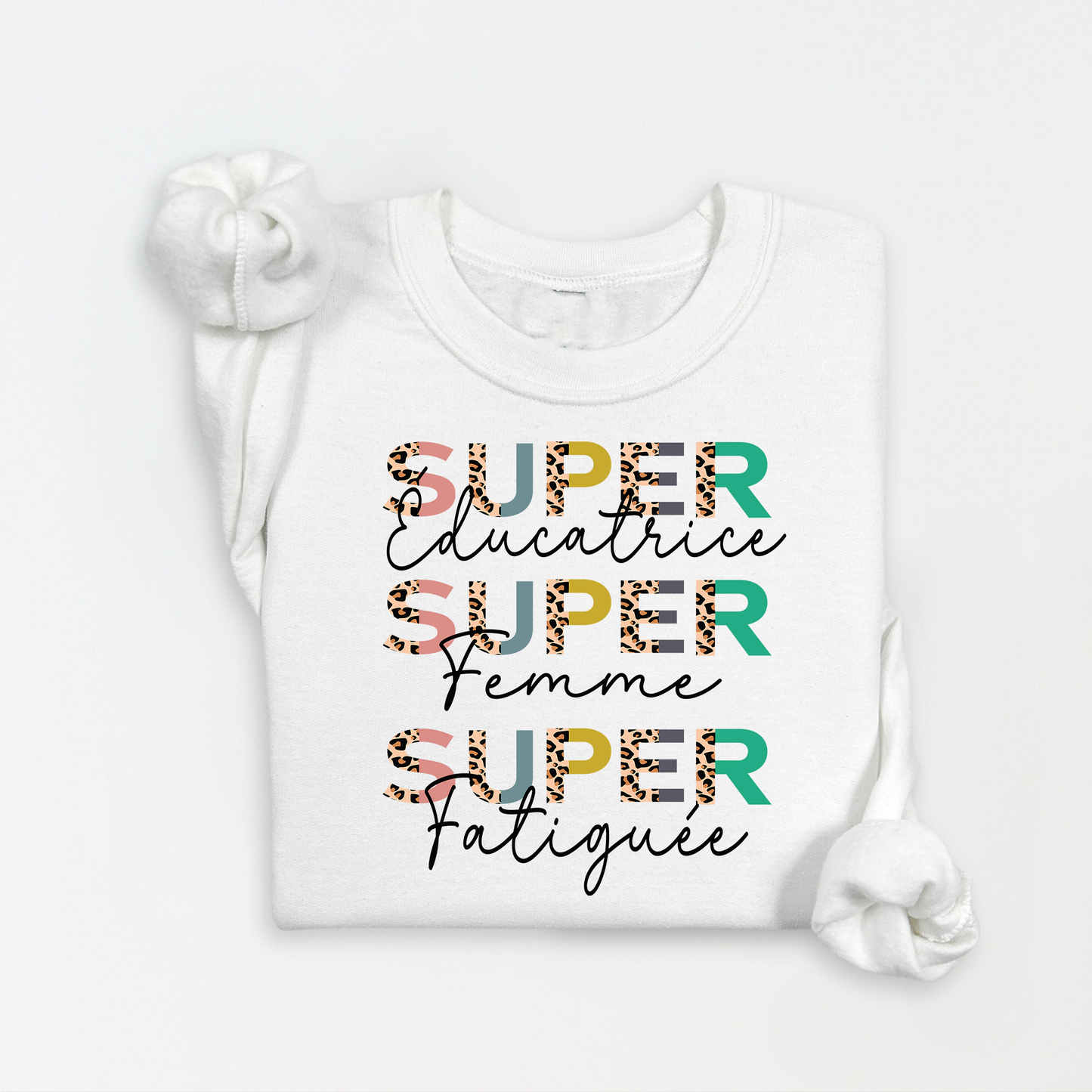 Crewneck/ Chandail à col rond, super éducatrice