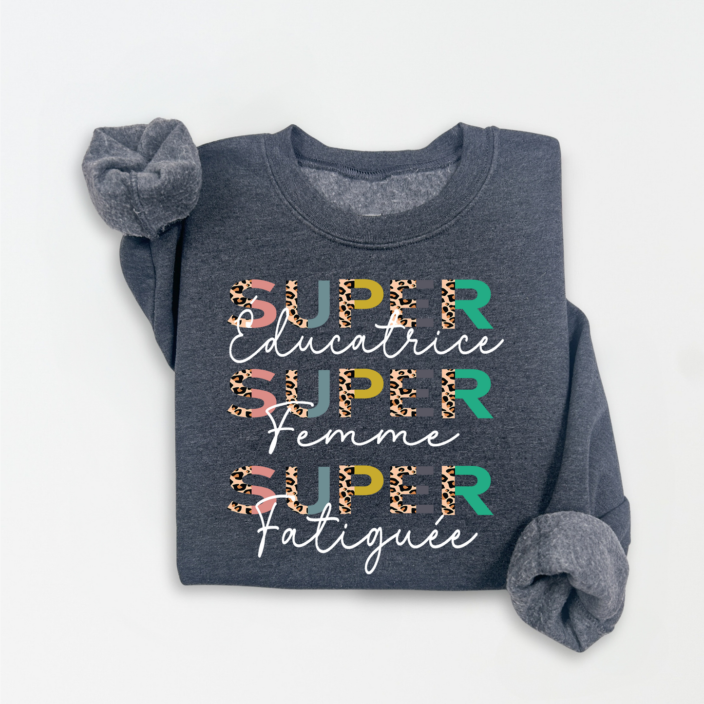 Crewneck/ Chandail à col rond, super éducatrice